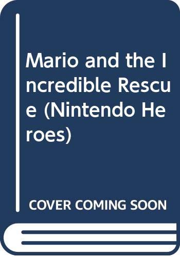 Mario and the Incredible Rescue by Tracey West