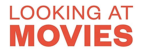 Looking at Movies: An Introduction to Film