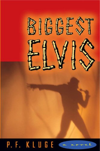 Biggest Elvis by Kluge, P. F.