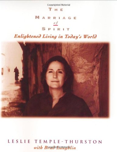 The Marriage of Spirit : Enlightened Living in Today's World