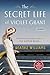 The Secret Life of Violet Grant (The Schuyler Sisters Novels)