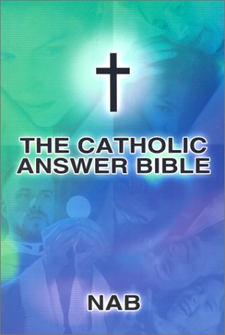 The Catholic Answer Bible : Nab by Na