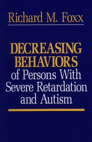 Decreasing Behaviors of Persons With Severe Retardation and