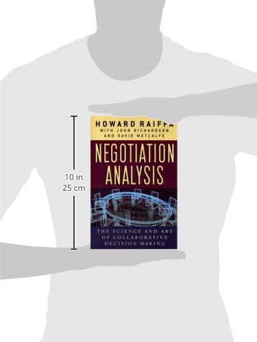 Negotiation Analysis: The Science and Art of Collaborative Decision Making