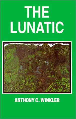 The Lunatic by Winkler, Anthony C.