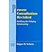 Process Consultation Revisited: Building the Helping Relationship