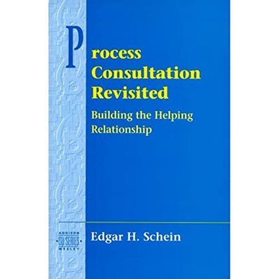 Process Consultation Revisited: Building the Helping Relationship