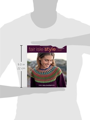 Fair Isle Style: 20 Fresh Designs for a Classic Technique