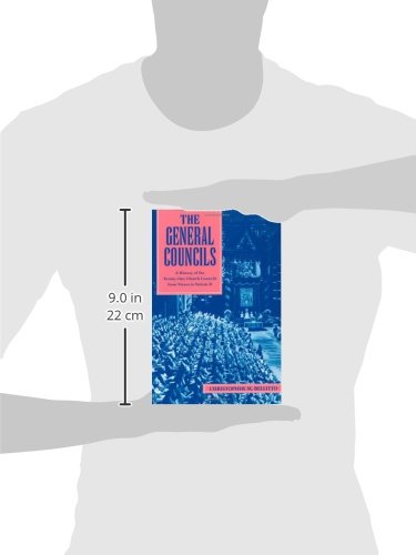 The General Councils: A History of the Twenty-One Church Councils from Nicaea to Vatican II