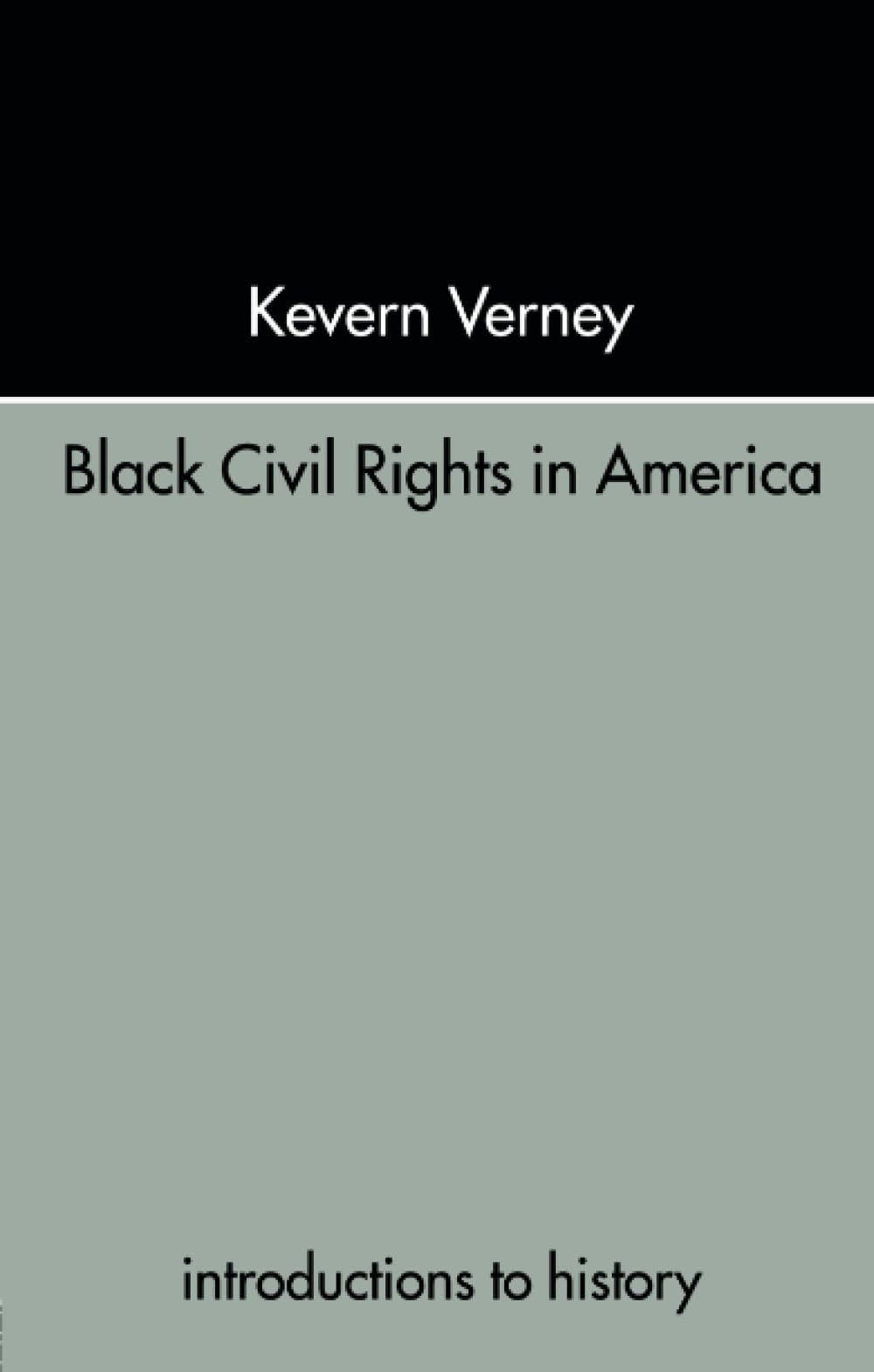 Black Civil Rights in America (Introductions to History)