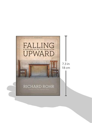 Falling Upward: A Spirituality for the Two Halves of Life
