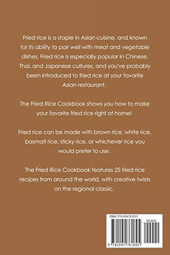 The Fried Rice Cookbook: Easy and Delicious Fried Rice Recipes from Around the World!