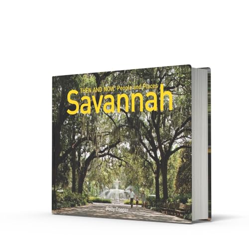 Savannah Then and Now - People and Places