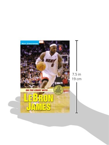 On the Court with Lebron James (Matt Christopher Sports Biographies)