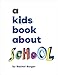 A Kids Book About School