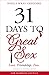 31 Days to Great Sex: Love. Friendship. Fun.
