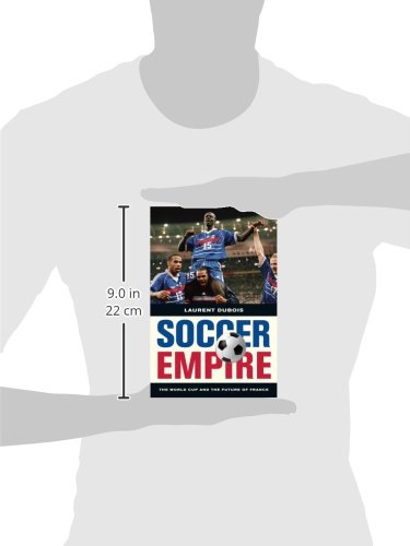 Soccer Empire: The World Cup and the Future of France by Dub
