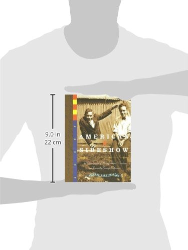 American Sideshow: An Encyclopedia of History's Most Wondrous and Curiously Strange Performers