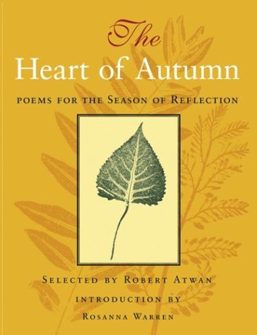 The Heart of Autumn: Poems for the Season of Reflection by A