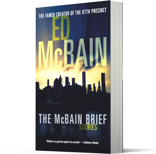 The McBain Brief: Masterful Crime Short Stories from the Creator of the 87th Precinct