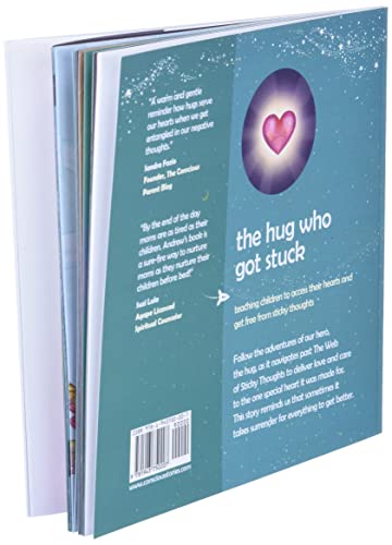 The Hug Who Got Stuck: Teaching children to access their heart and get free from sticky thoughts (Conscious Stories)