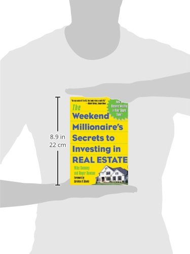 The Weekend Millionaire's Secrets to Investing in Real Estate: How to Become Wealthy in Your Spare Time