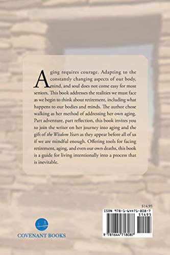 The Wisdom Years: A Guide to Intentional Aging