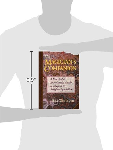 The Magician's Companion: A Practical and Encyclopedic Guide to Magical and Religious Symbolism (Llewellyn's High Magick Series)