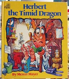 Herbert the Timid Dragon by Mayer, Mercer