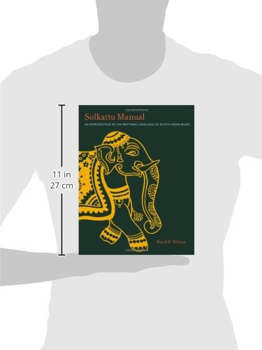 Solkattu Manual: An Introduction to the Rhythmic Language of South Indian Music (Music / Culture)