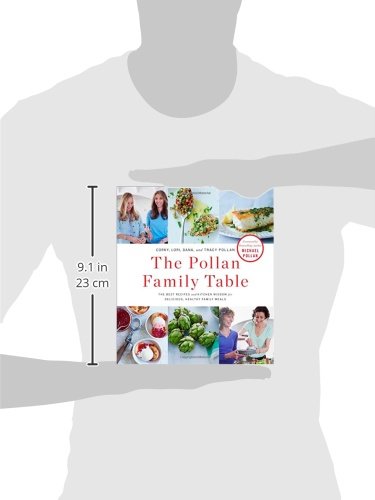 The Pollan Family Table: The Best Recipes and Kitchen Wisdom for Delicious, Healthy Family Meals