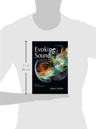 Evoking Sound: Fundamentals of Choral Conducting, 2nd Edition — back cover