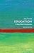Education: A Very Short Introduction