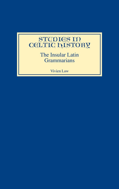 The Insular Latin Grammarians