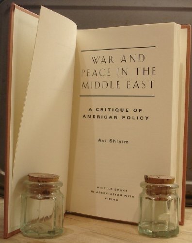 War and Peace in the Middle East: A Critique of American Pol