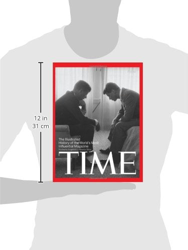 Time: The Illustrated History of the World's Most Influential Magazine
