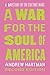 A War for the Soul of America, Second Edition: A History of the Culture Wars