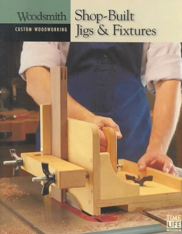 Shop-Built Jigs and Fixtures