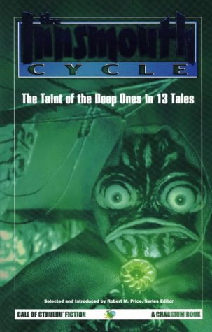 The Innsmouth Cycle: The Taint of the Deep Ones (Call of Cth