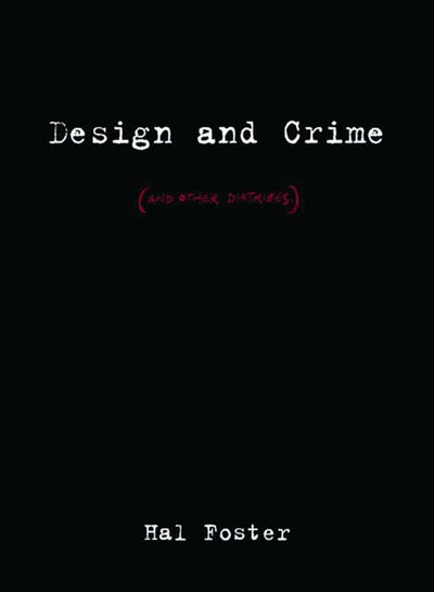 Design and Crime (And Other Diatribes)