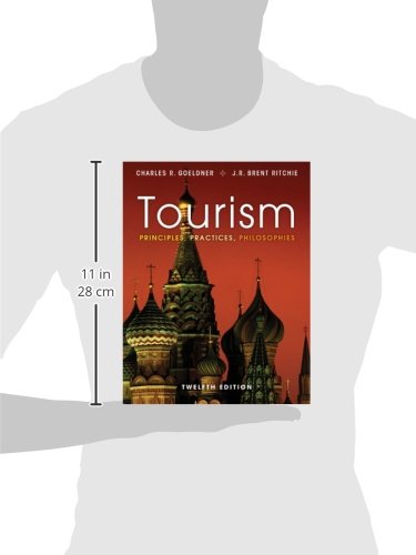 Tourism: Principles, Practices, Philosophies