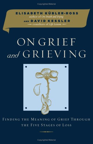 On Grief and Grieving: Finding Meaning of Grief, by Miakarts