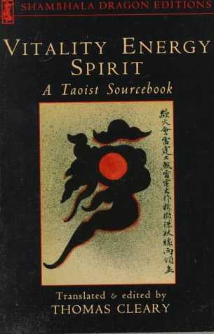 Vitality, Energy, Spirit: A Taoist Sourcebook (Shambhala Dragon)
