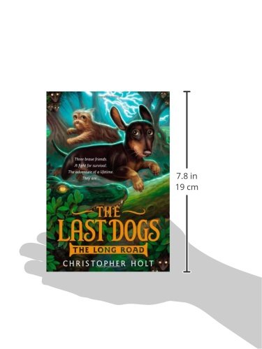 The Last Dogs: The Long Road (The Last Dogs, 3) by Holt, Chr