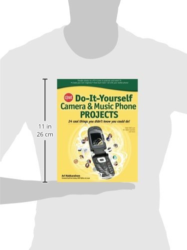 CNET Do-It-Yourself Camera and Music Phone Projects: 24 Cool Things You Didn't Know You Could Do!
