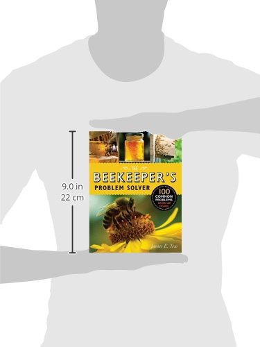 The Beekeeper's Problem Solver: 100 Common Problems Explored and Explained