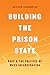 Building the Prison State: Race and the Politics of Mass Incarceration (Chicago Series in Law and Society)