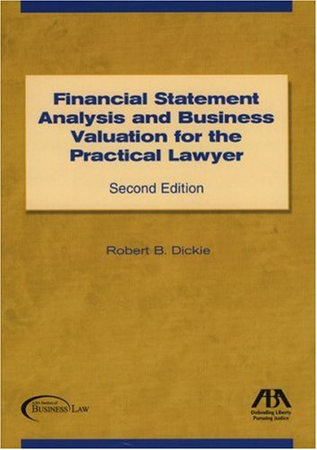 Financial Statement Analysis and Business Valuation for the Practical Lawyer