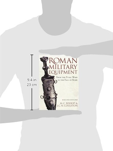 Roman Military Equipment from the Punic Wars to the Fall of Rome, second edition
