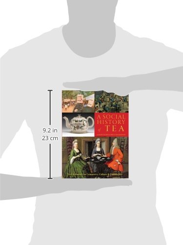 A Social History of Tea: Tea's Influence on Commerce, Culture & Community